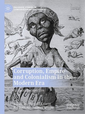 cover image of Corruption, Empire and Colonialism in the Modern Era